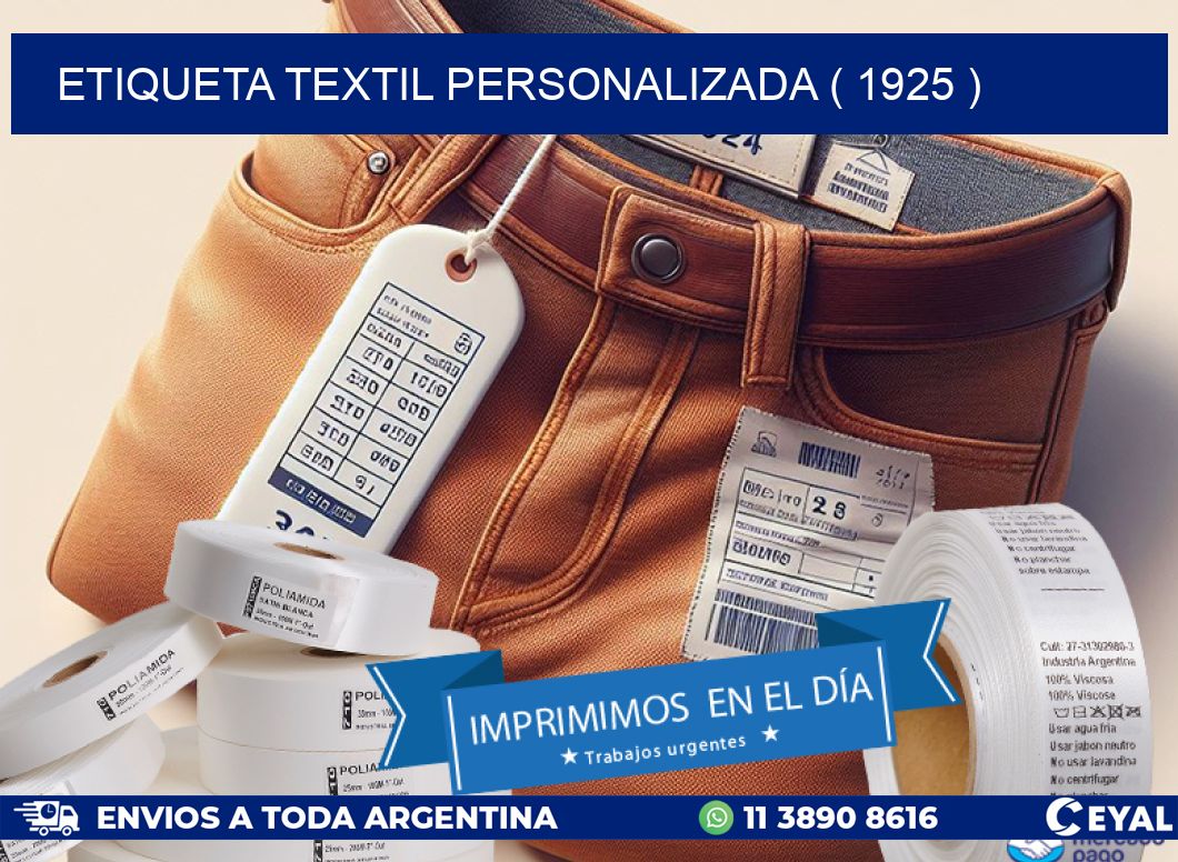 ETIQUETA TEXTIL PERSONALIZADA ( 1925 )