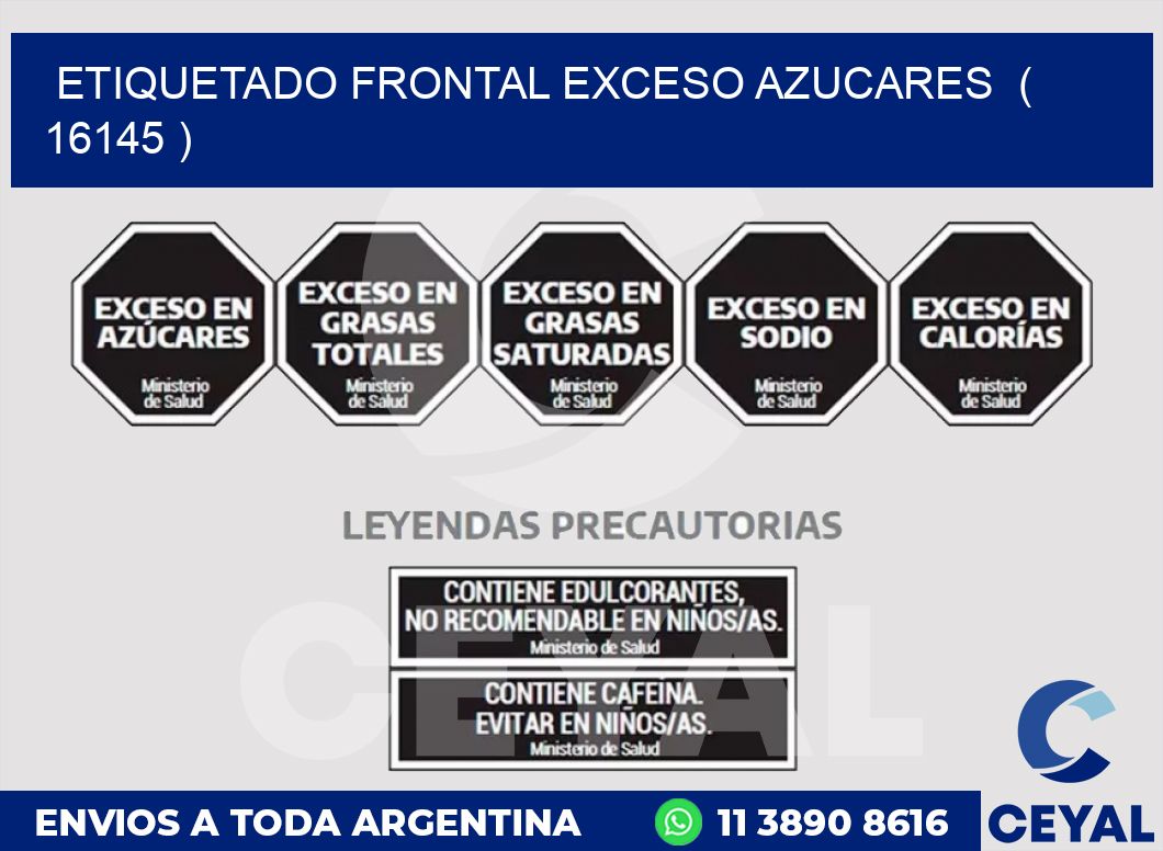 ETIQUETADO FRONTAL EXCESO AZUCARES  ( 16145 )