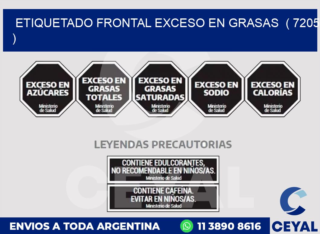 ETIQUETADO FRONTAL EXCESO EN GRASAS  ( 7205 )
