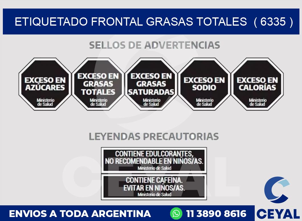 ETIQUETADO FRONTAL GRASAS TOTALES  ( 6335 )