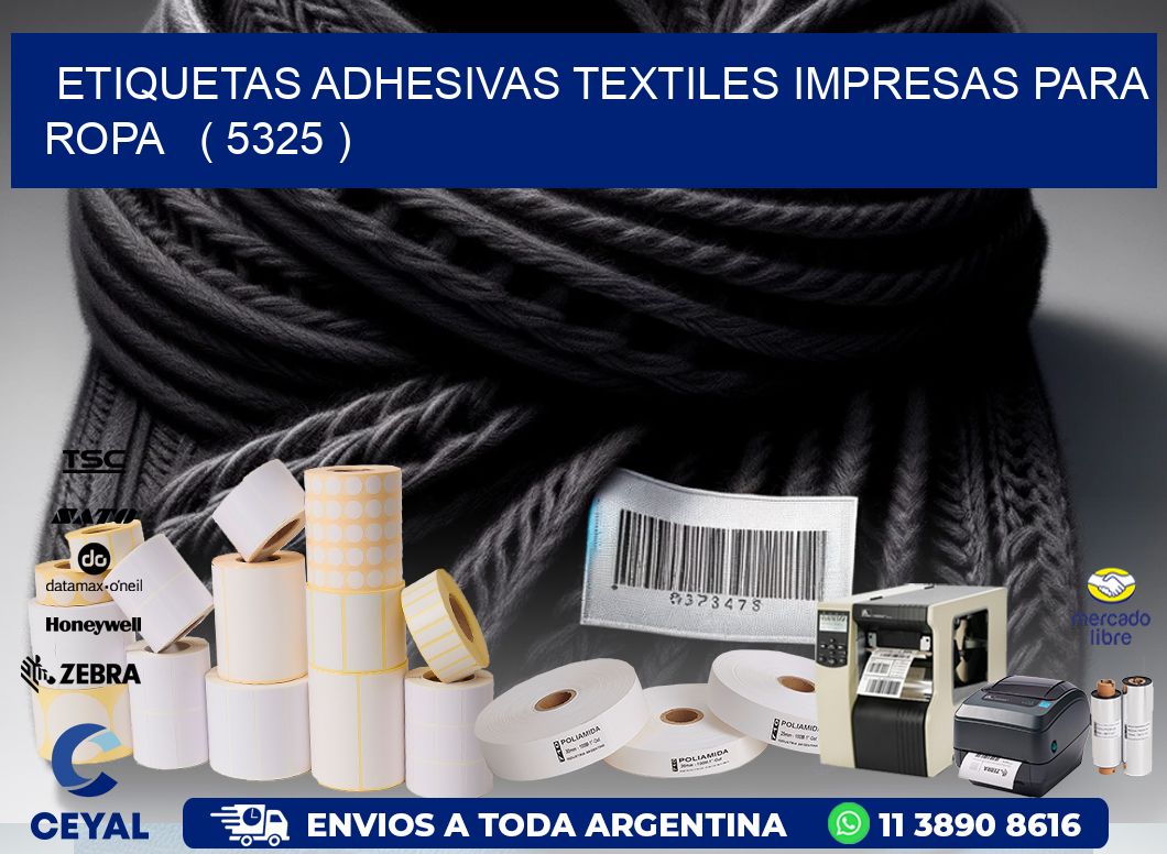 ETIQUETAS ADHESIVAS TEXTILES IMPRESAS PARA ROPA   ( 5325 )