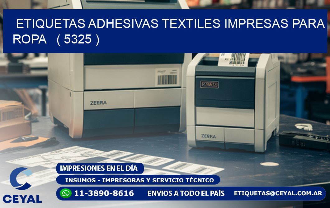 ETIQUETAS ADHESIVAS TEXTILES IMPRESAS PARA ROPA   ( 5325 )