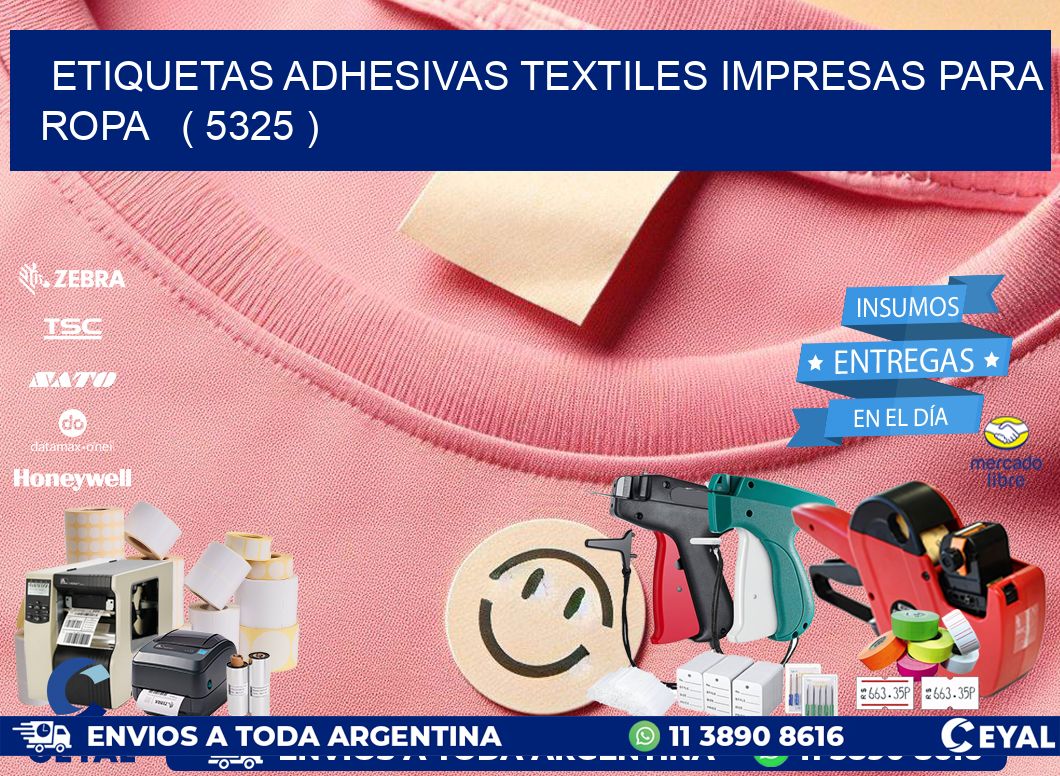 ETIQUETAS ADHESIVAS TEXTILES IMPRESAS PARA ROPA   ( 5325 )