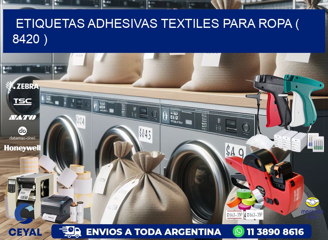 ETIQUETAS ADHESIVAS TEXTILES PARA ROPA ( 8420 )