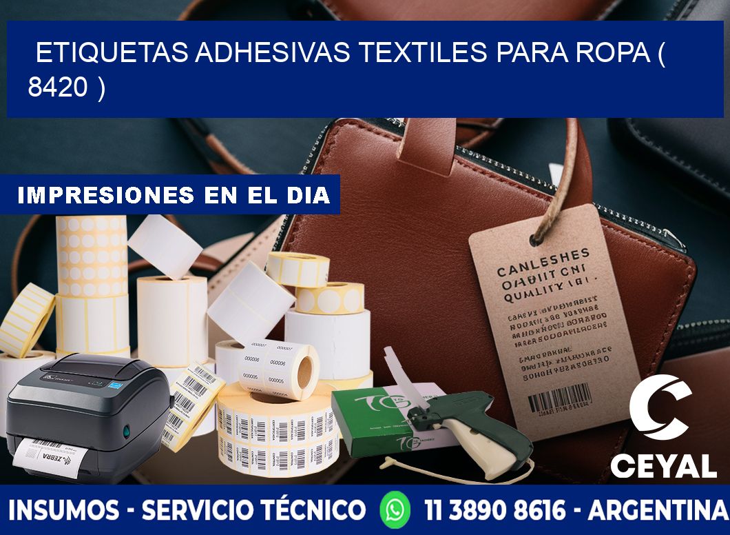 ETIQUETAS ADHESIVAS TEXTILES PARA ROPA ( 8420 )