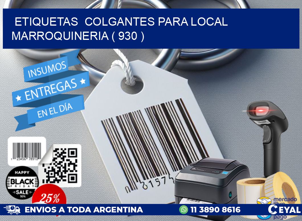 ETIQUETAS  COLGANTES PARA LOCAL MARROQUINERIA ( 930 )