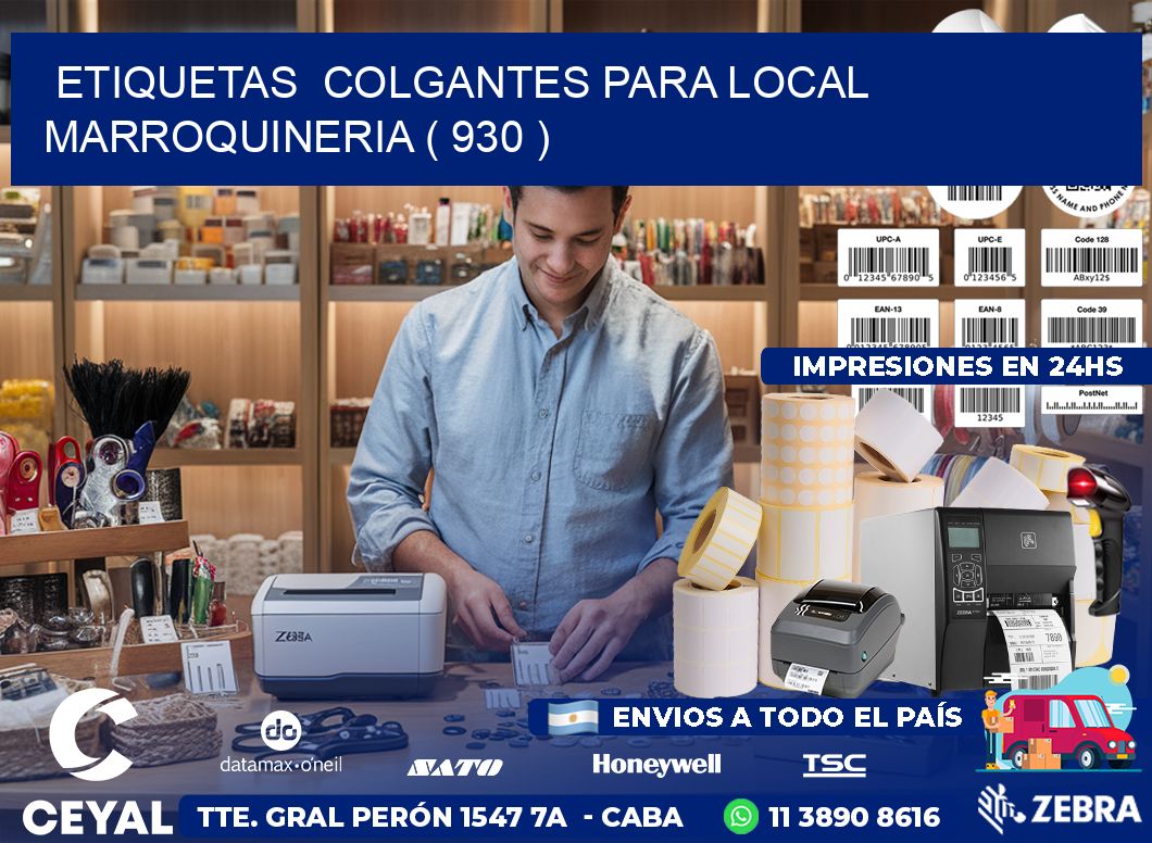 ETIQUETAS  COLGANTES PARA LOCAL MARROQUINERIA ( 930 )