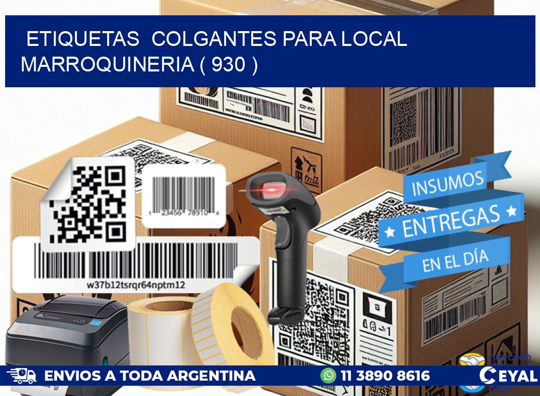 ETIQUETAS  COLGANTES PARA LOCAL MARROQUINERIA ( 930 )