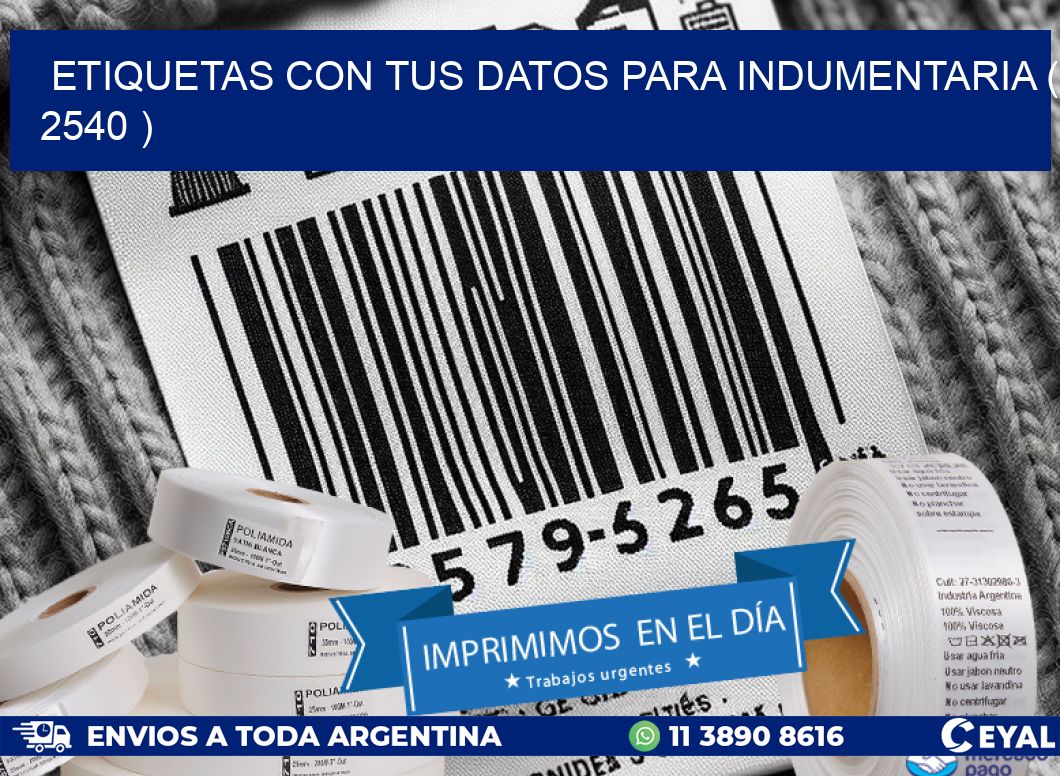 ETIQUETAS CON TUS DATOS PARA INDUMENTARIA ( 2540 )
