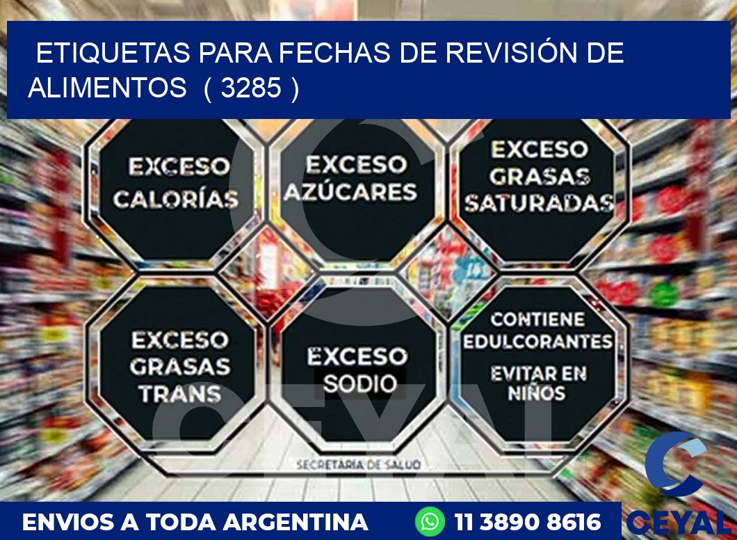ETIQUETAS PARA FECHAS DE REVISIÓN DE ALIMENTOS  ( 3285 )