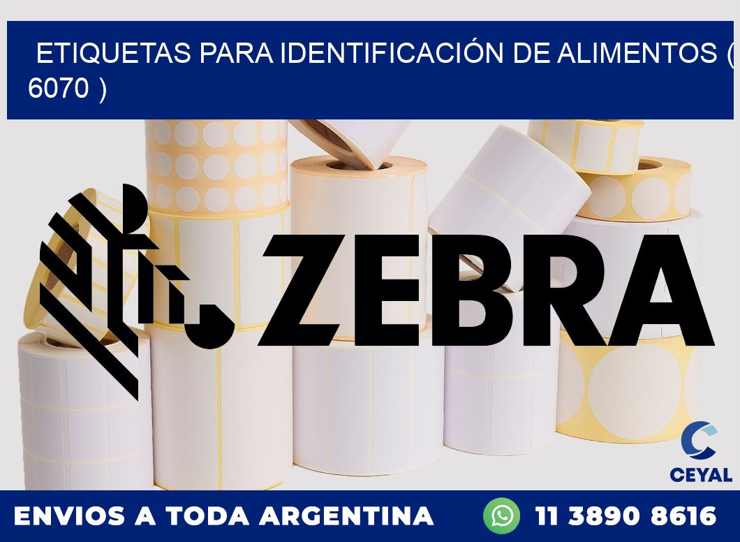 ETIQUETAS PARA IDENTIFICACIÓN DE ALIMENTOS ( 6070 )
