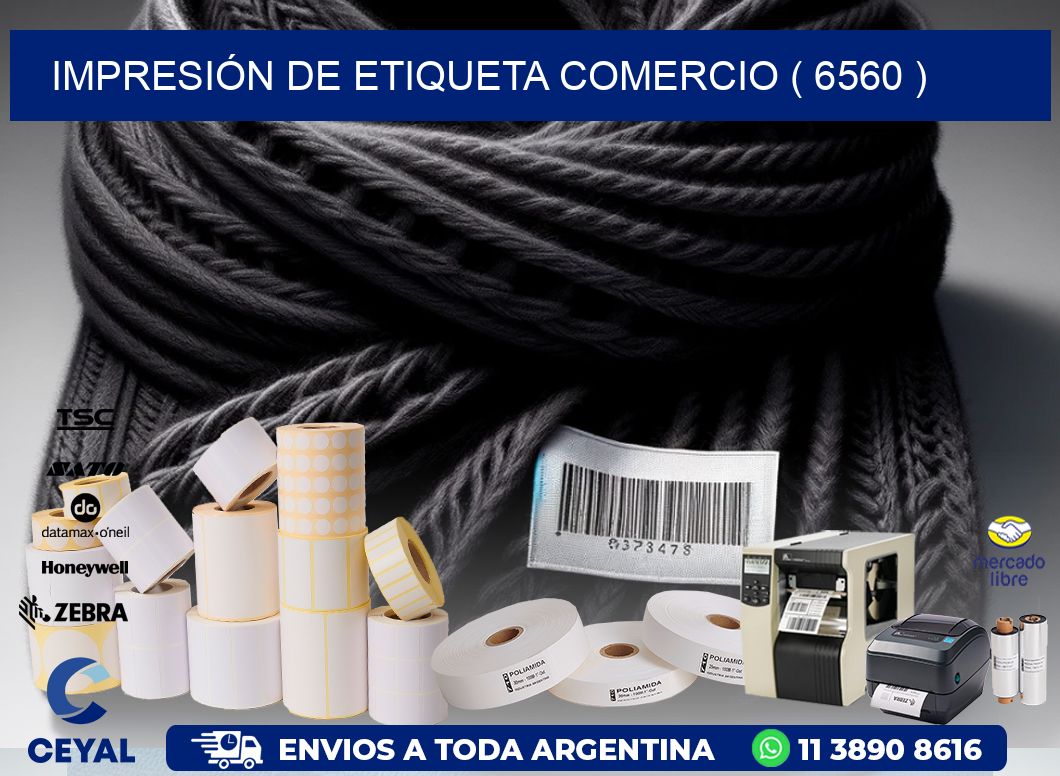 IMPRESIÓN DE ETIQUETA COMERCIO ( 6560 )