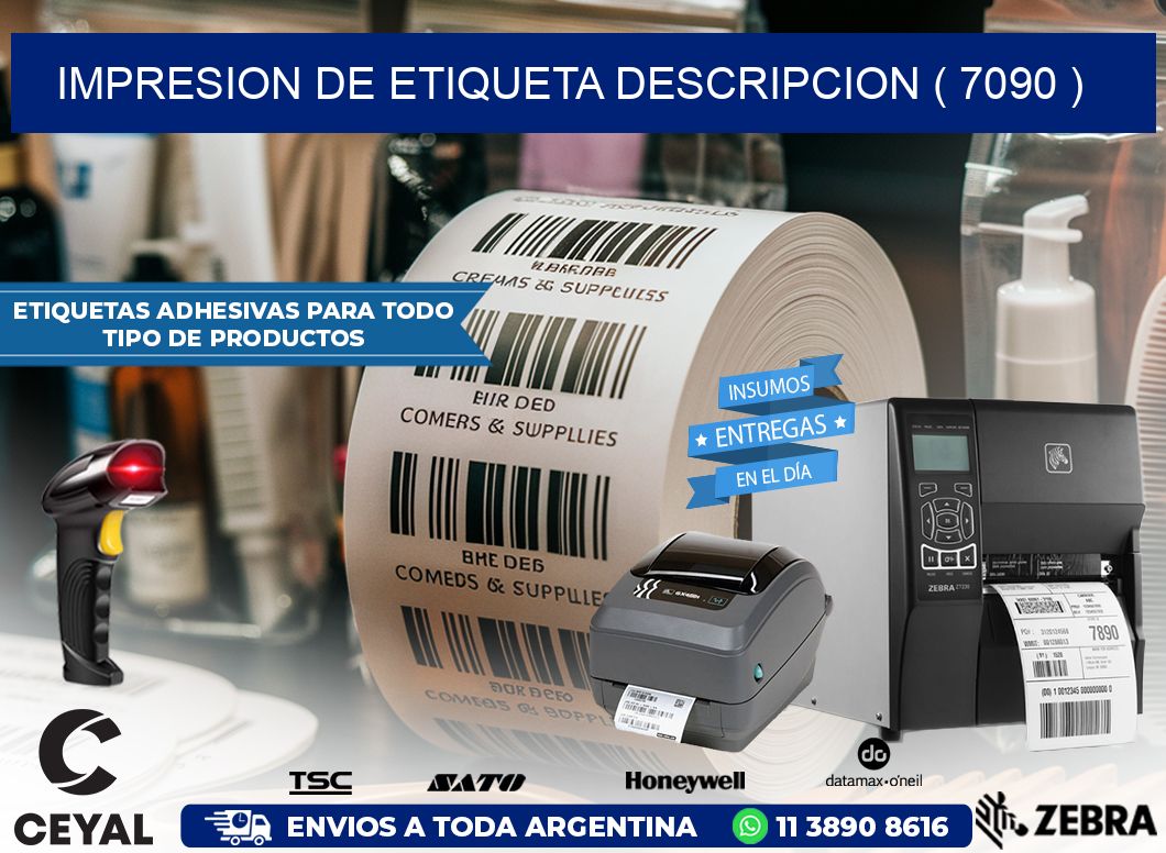 IMPRESION DE ETIQUETA DESCRIPCION ( 7090 )