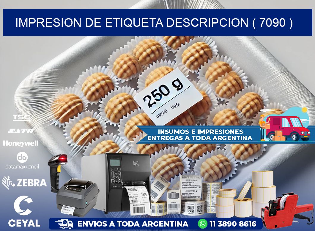 IMPRESION DE ETIQUETA DESCRIPCION ( 7090 )