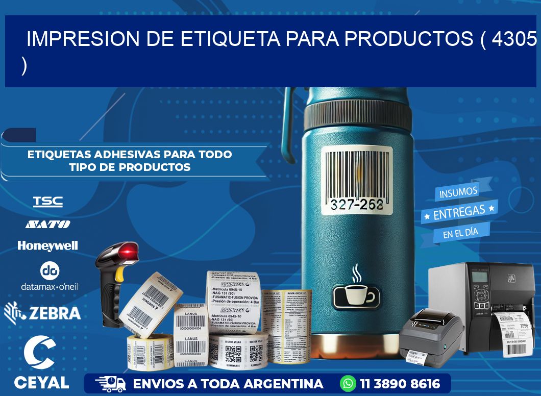 IMPRESION DE ETIQUETA PARA PRODUCTOS ( 4305 )
