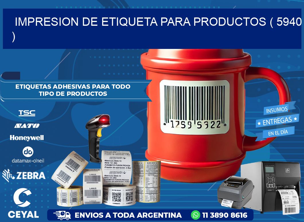 IMPRESION DE ETIQUETA PARA PRODUCTOS ( 5940 )