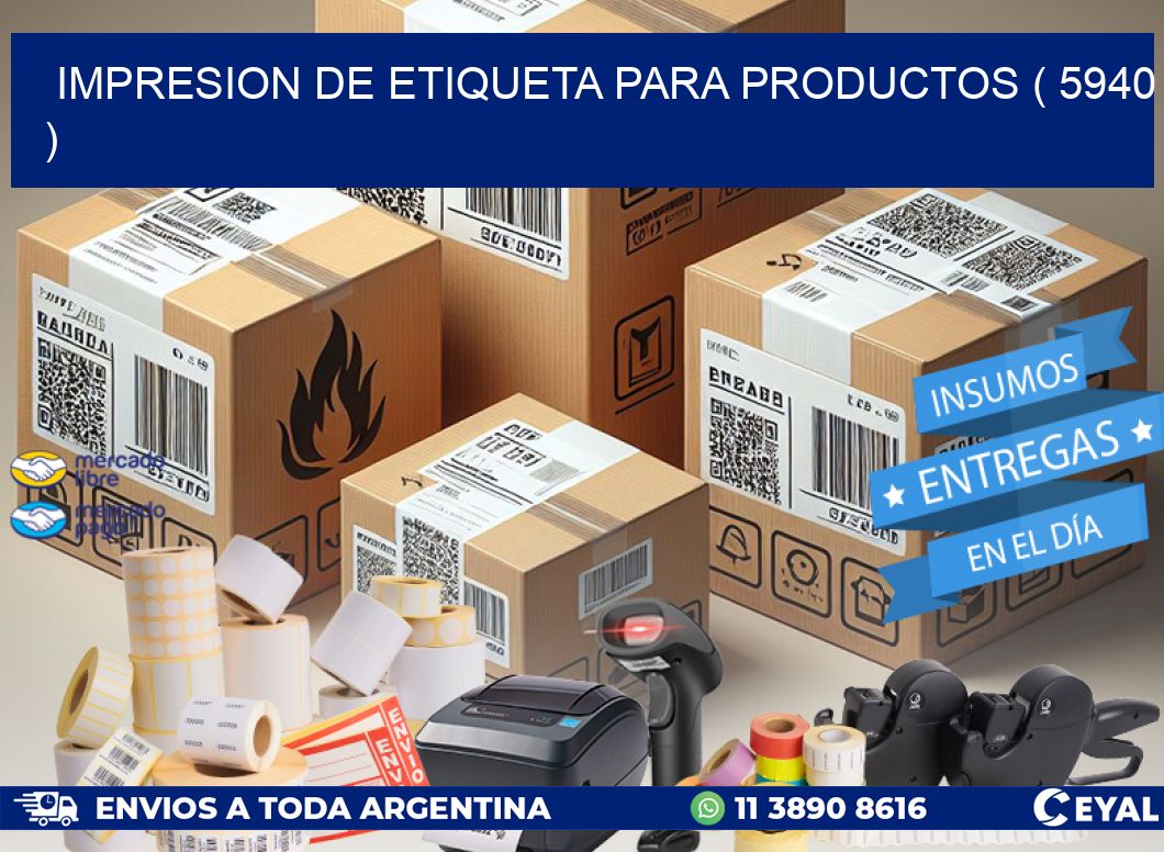 IMPRESION DE ETIQUETA PARA PRODUCTOS ( 5940 )