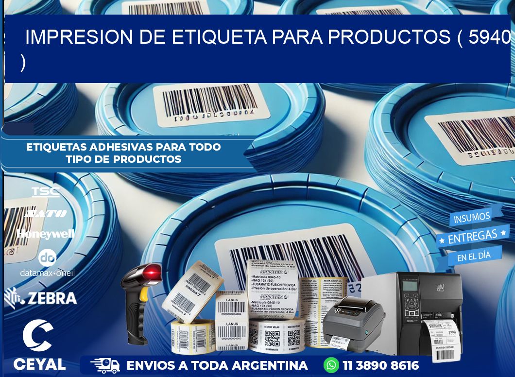 IMPRESION DE ETIQUETA PARA PRODUCTOS ( 5940 )