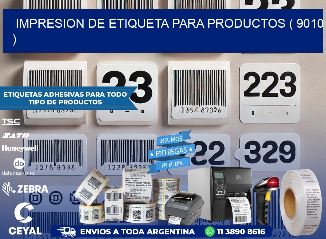 IMPRESION DE ETIQUETA PARA PRODUCTOS ( 9010 )