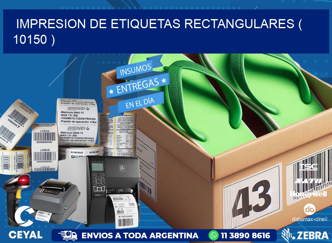 IMPRESION DE ETIQUETAS RECTANGULARES ( 10150 )