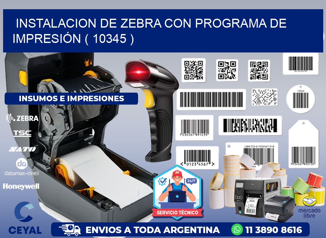 INSTALACION DE ZEBRA CON PROGRAMA DE IMPRESIÓN ( 10345 )