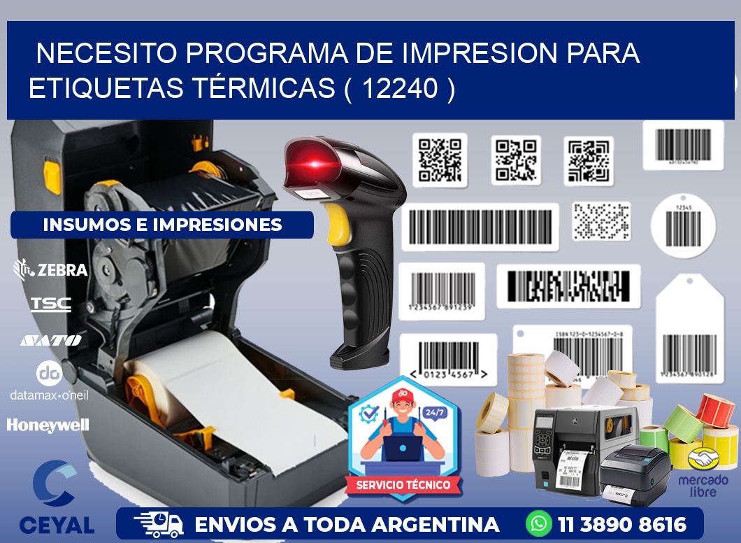 NECESITO PROGRAMA DE IMPRESION PARA ETIQUETAS TÉRMICAS ( 12240 )