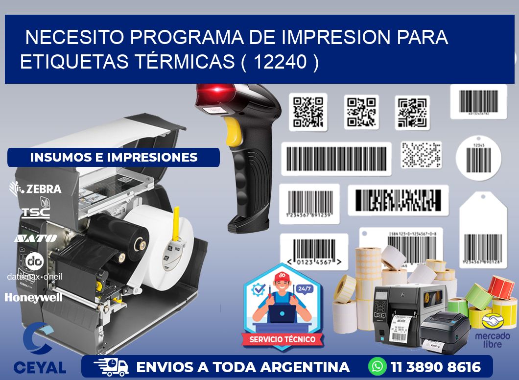 NECESITO PROGRAMA DE IMPRESION PARA ETIQUETAS TÉRMICAS ( 12240 )