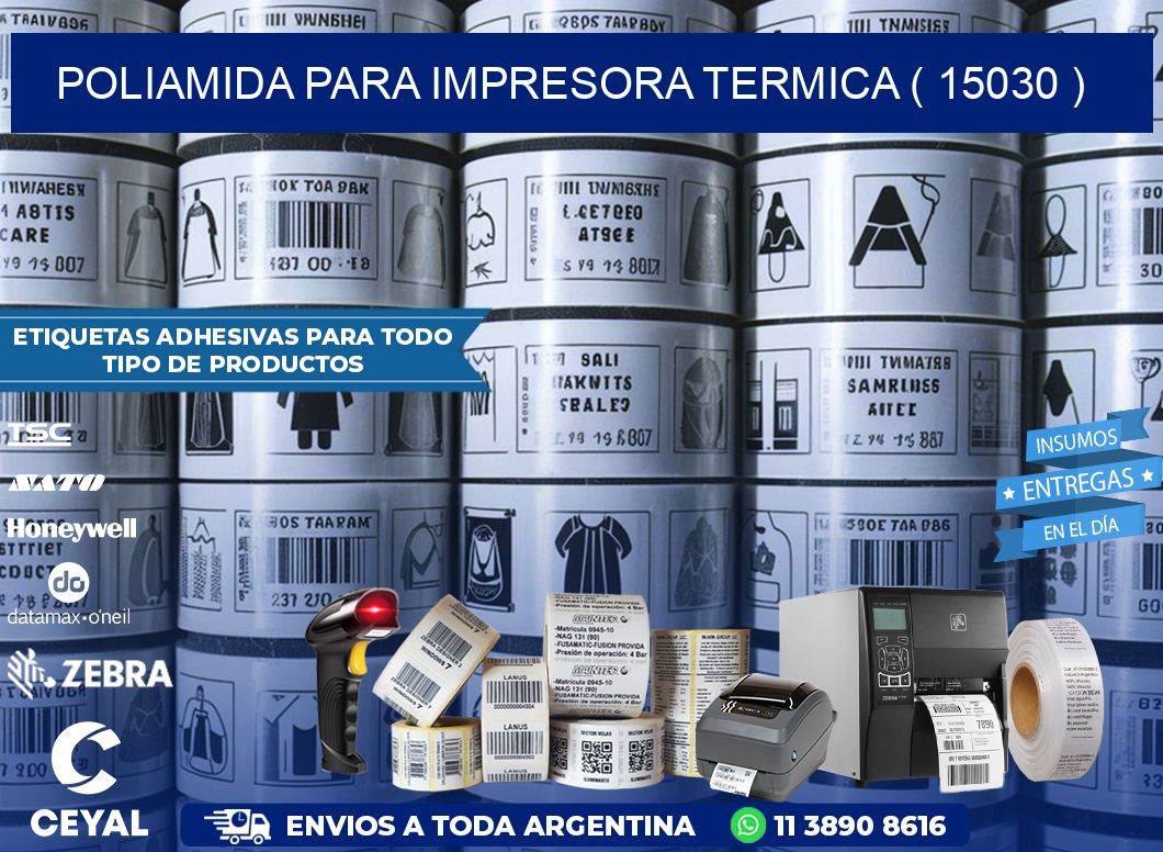 POLIAMIDA PARA IMPRESORA TERMICA ( 15030 )