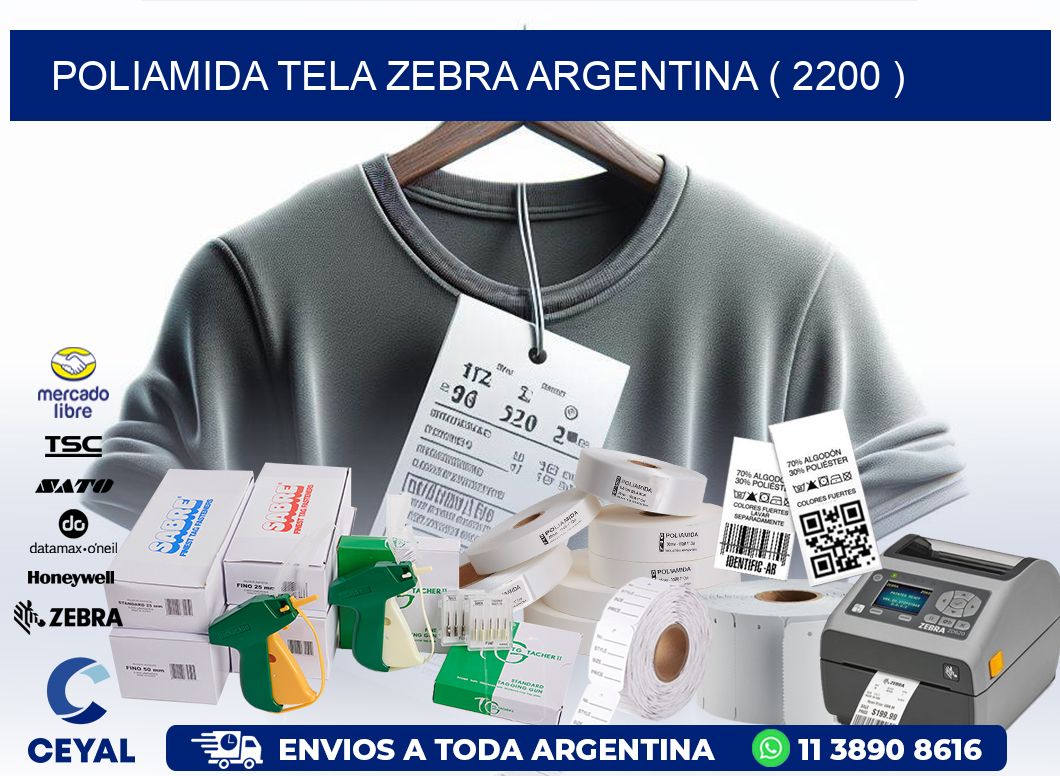 POLIAMIDA TELA ZEBRA ARGENTINA ( 2200 )