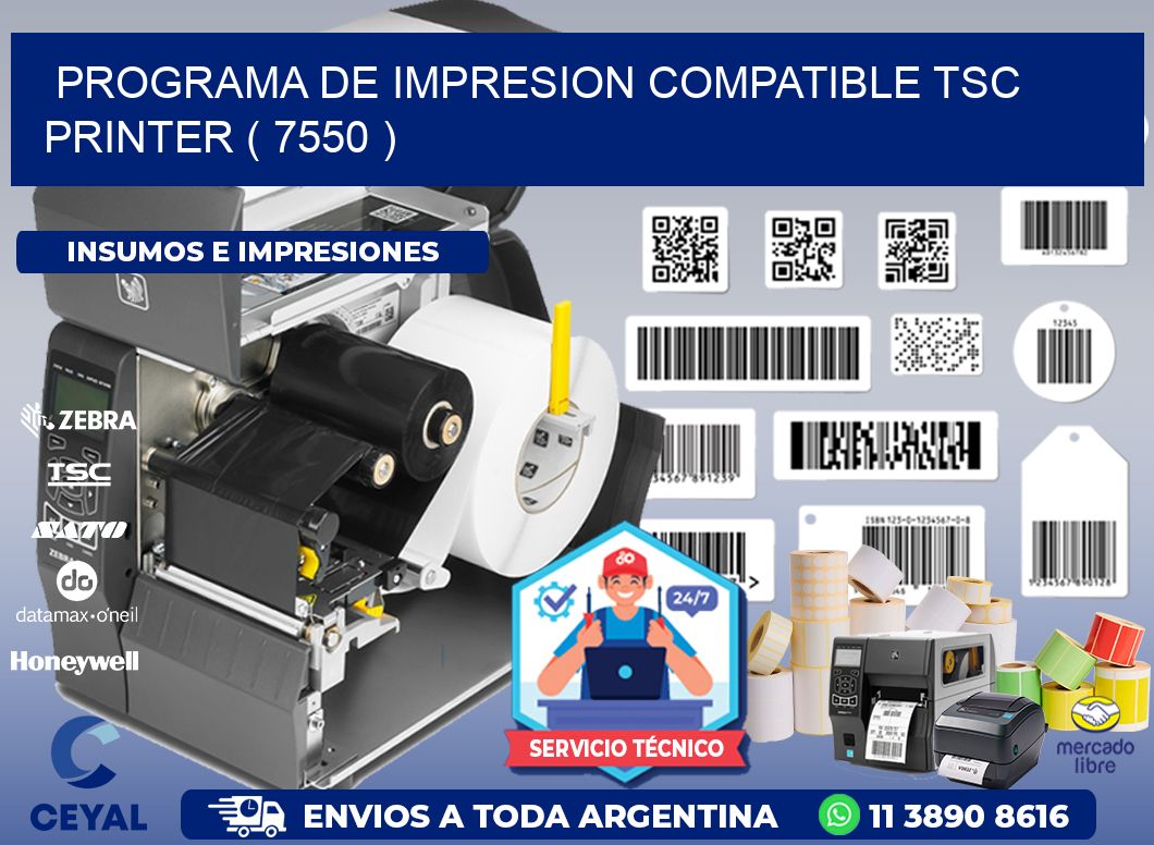 PROGRAMA DE IMPRESION COMPATIBLE TSC PRINTER ( 7550 )
