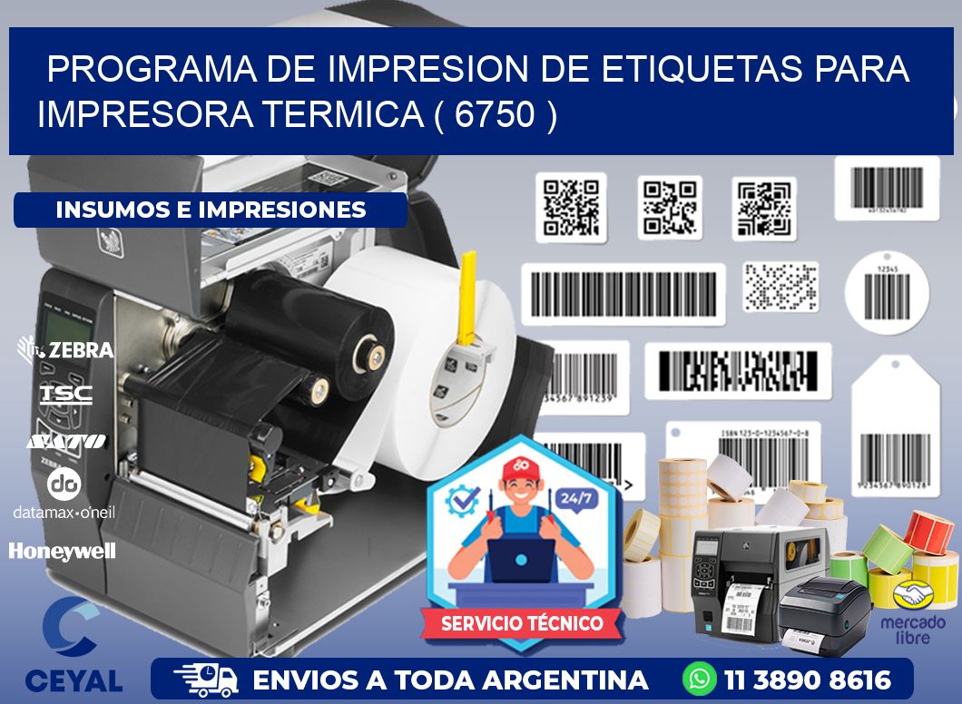 PROGRAMA DE IMPRESION DE ETIQUETAS PARA IMPRESORA TERMICA ( 6750 )