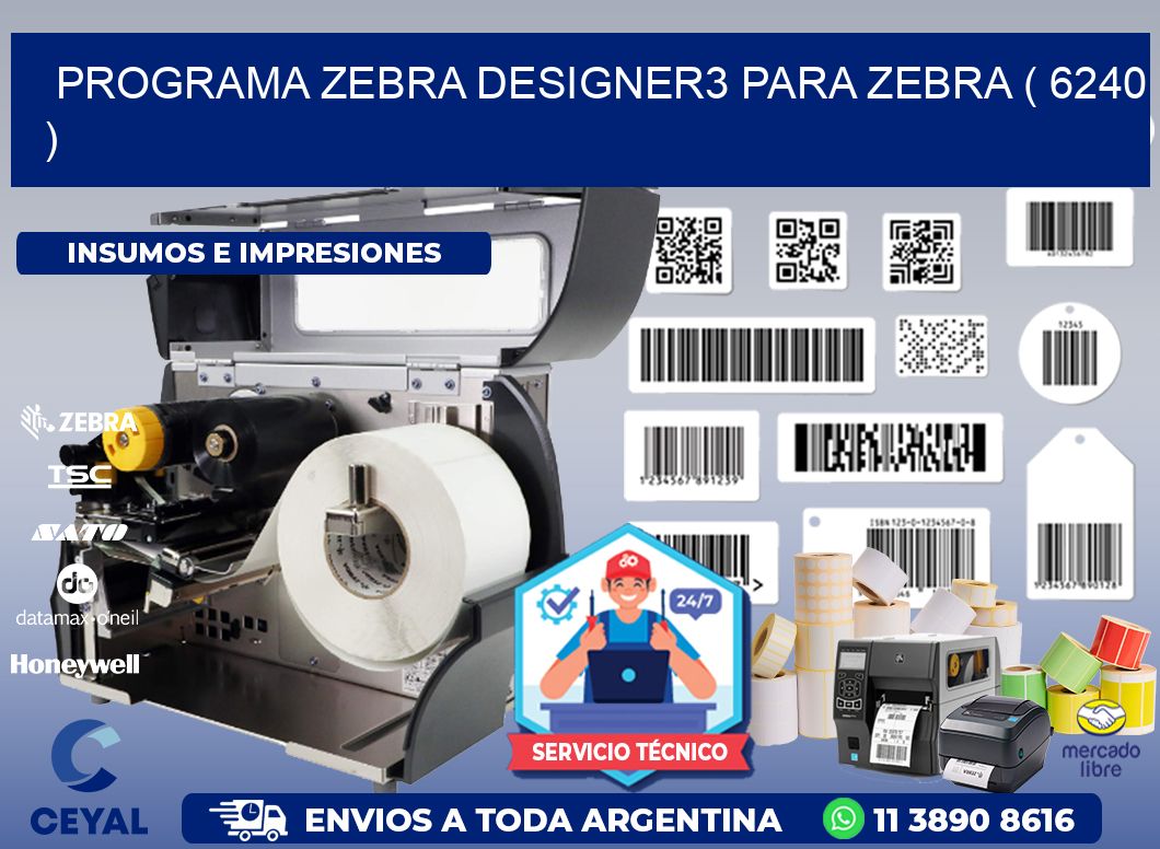 PROGRAMA ZEBRA DESIGNER3 PARA ZEBRA ( 6240 )