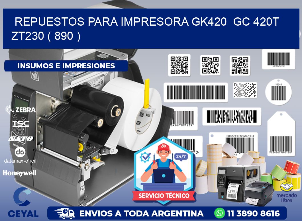 REPUESTOS PARA IMPRESORA GK420  GC 420T ZT230 ( 890 )