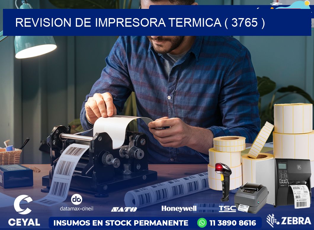 REVISION DE IMPRESORA TERMICA ( 3765 )