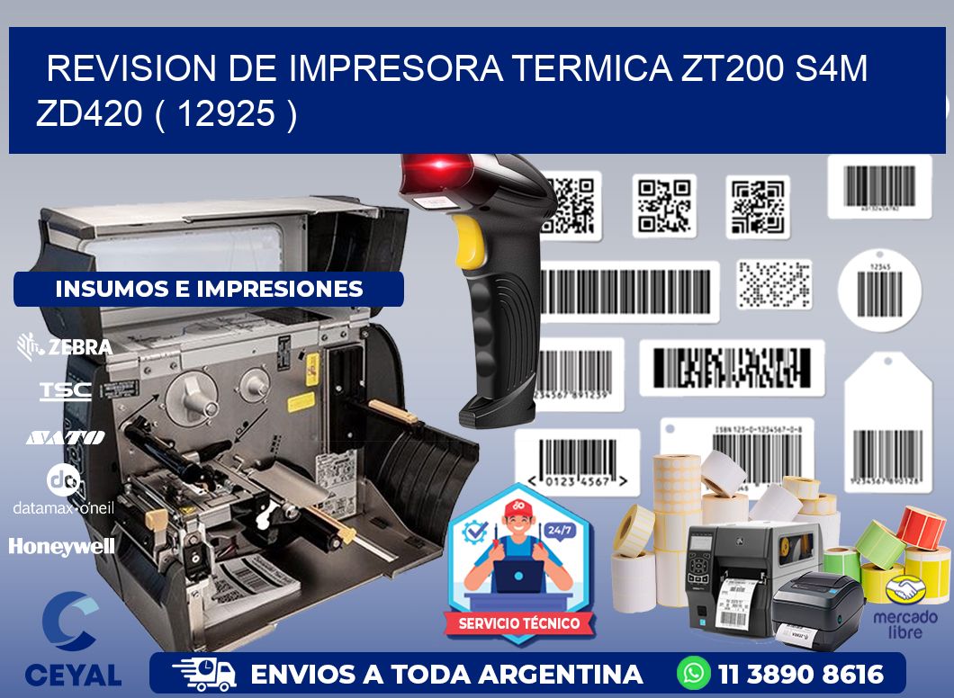 REVISION DE IMPRESORA TERMICA ZT200 S4M ZD420 ( 12925 )