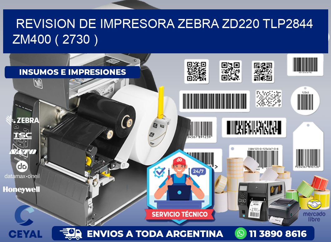 REVISION DE IMPRESORA ZEBRA ZD220 TLP2844 ZM400 ( 2730 )