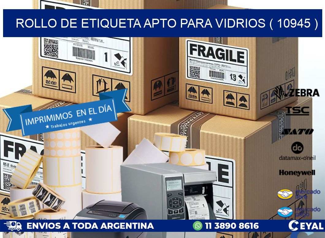 ROLLO DE ETIQUETA APTO PARA VIDRIOS ( 10945 )