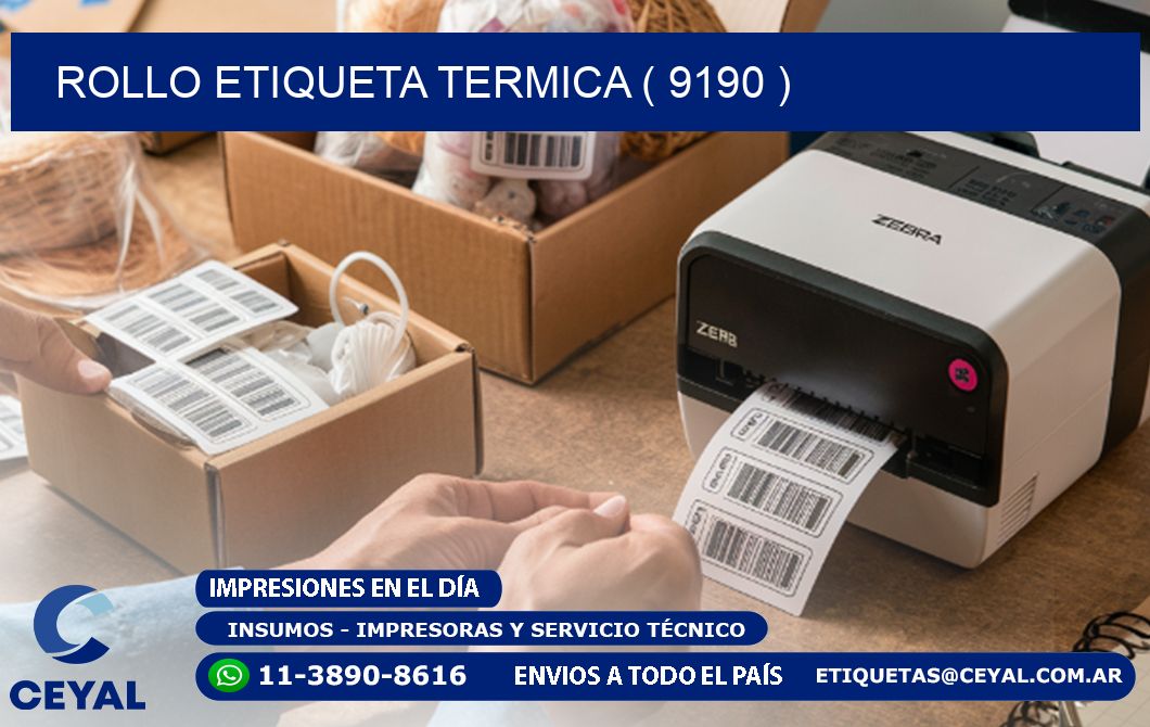 ROLLO ETIQUETA TERMICA ( 9190 )