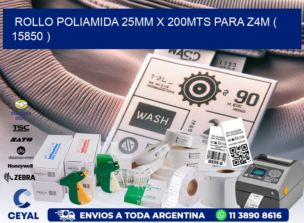 ROLLO POLIAMIDA 25MM X 200MTS PARA Z4M ( 15850 )
