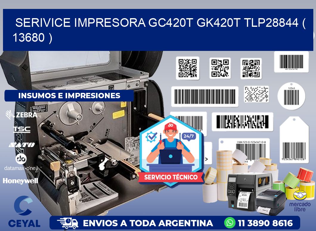 SERIVICE IMPRESORA GC420T GK420T TLP28844 ( 13680 )