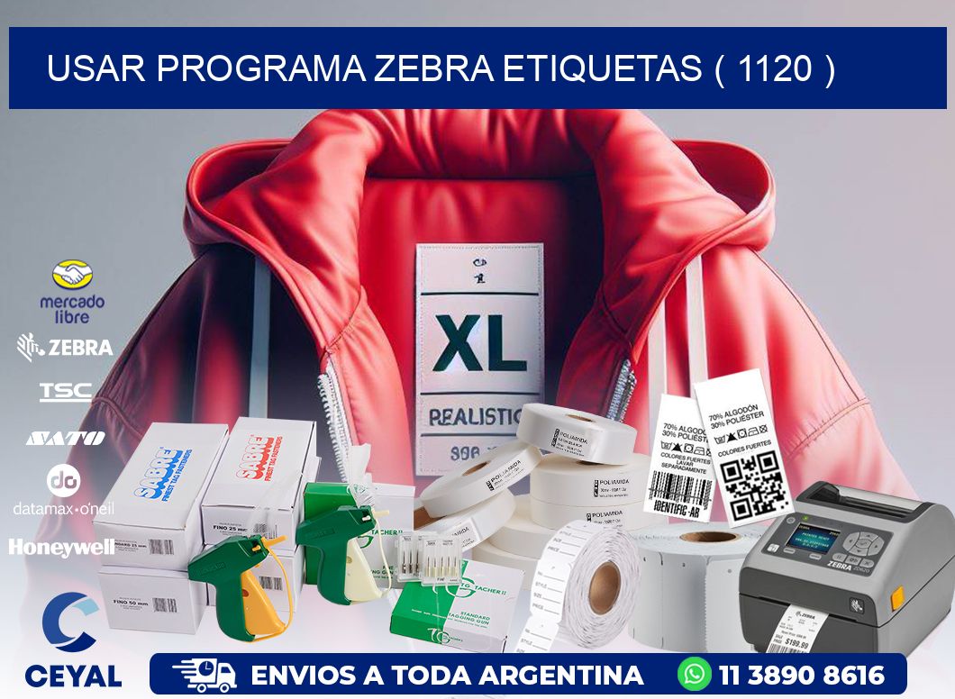 USAR PROGRAMA ZEBRA ETIQUETAS ( 1120 )
