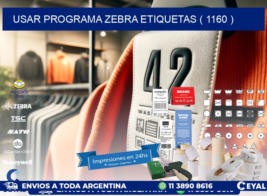 USAR PROGRAMA ZEBRA ETIQUETAS ( 1160 )