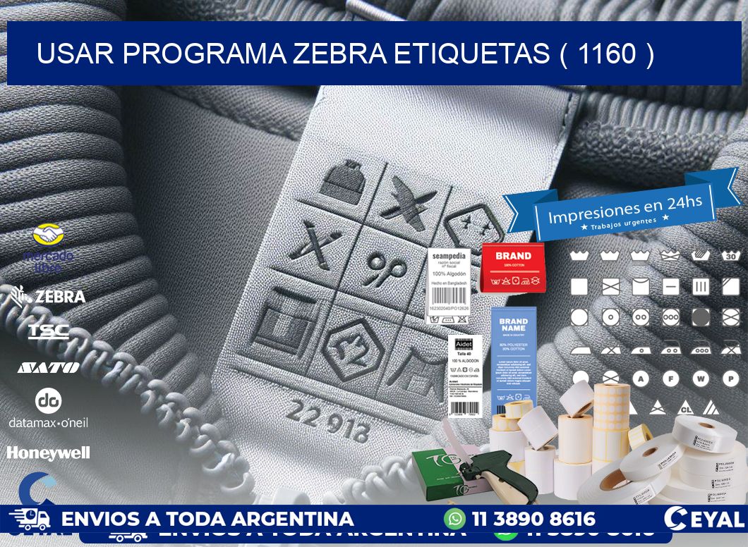 USAR PROGRAMA ZEBRA ETIQUETAS ( 1160 )