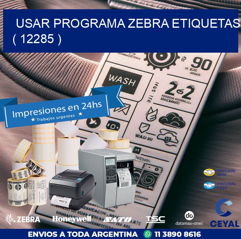 USAR PROGRAMA ZEBRA ETIQUETAS ( 12285 )