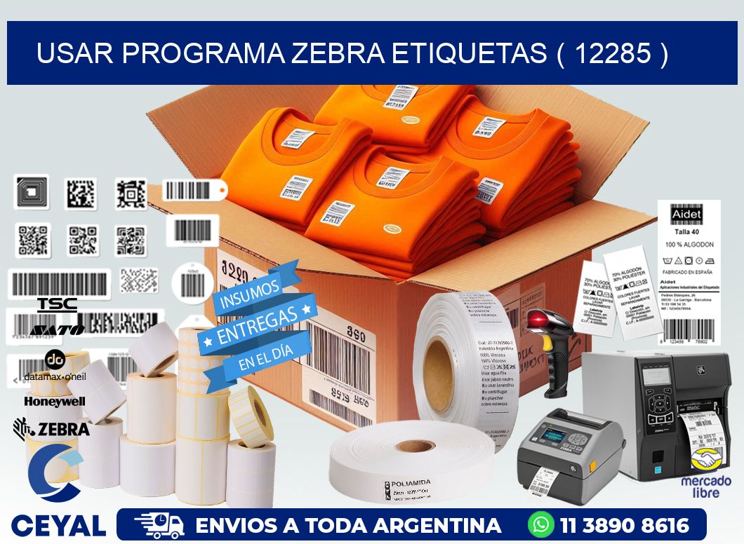 USAR PROGRAMA ZEBRA ETIQUETAS ( 12285 )
