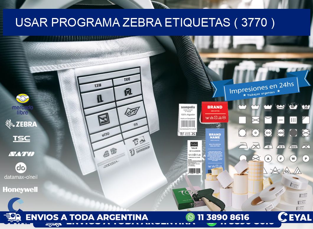 USAR PROGRAMA ZEBRA ETIQUETAS ( 3770 )