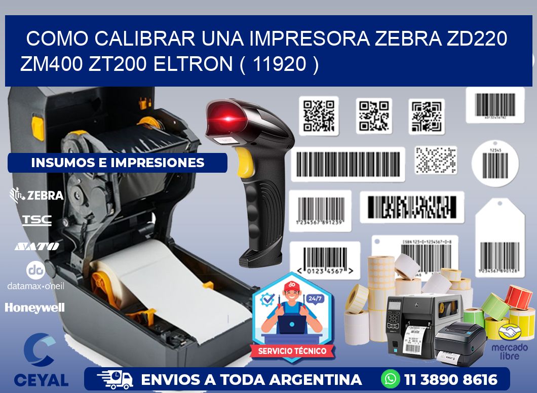como calibrar una impresora zebra zd220 ZM400 ZT200 ELTRON ( 11920 )