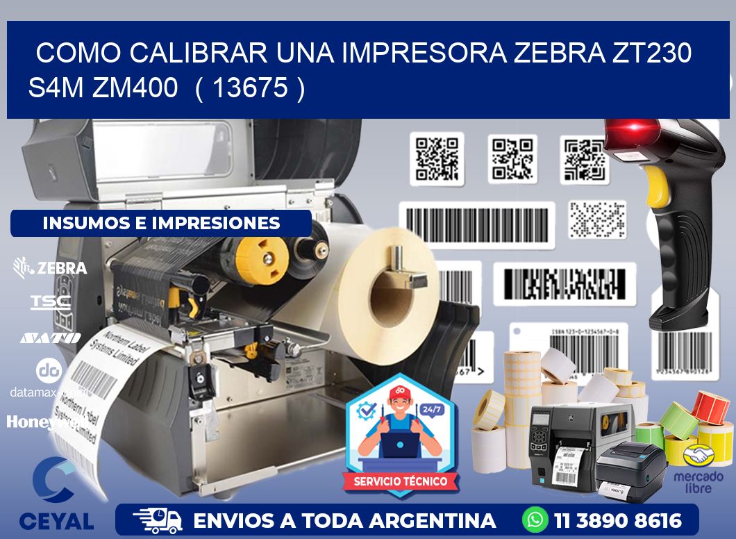 como calibrar una impresora zebra zt230 S4M ZM400  ( 13675 )