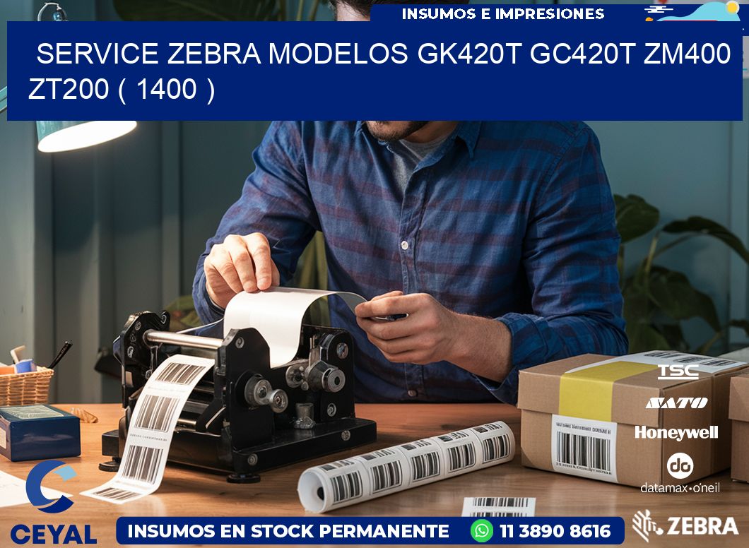 service zebra MODELOS GK420T GC420T ZM400 ZT200 ( 1400 )
