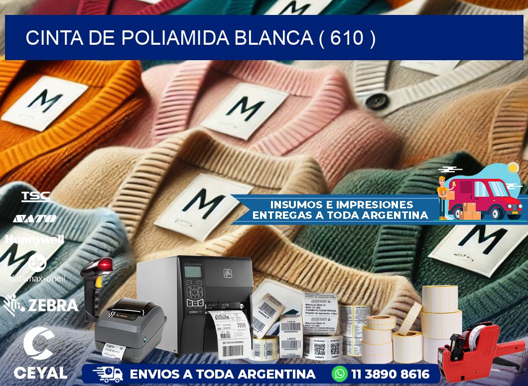 CINTA DE POLIAMIDA BLANCA ( 610 )